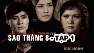 Sao Tháng Tám Tập 1 | Phim Việt Nam Cũ Đặc Sắc