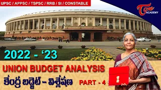 Union Budget 2022-’23 Analysis part - 4 | Tone Academy