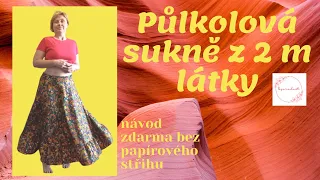 Půlkolová sukně z 2 m látky-návod zdarma i pro úplné začátečníky