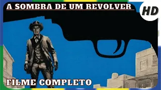 A Sombra de um Revolver | HD | Faroeste | Filme Completo em Português