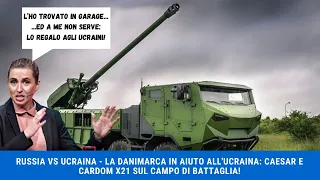 RUSSIA VS UCRAINA: La Danimarca in aiuto all'Ucraina: CAESAR e CARDOM X21 sul campo di battaglia!