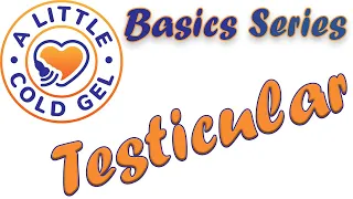 Testicular Basics