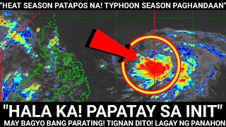 "NAKITA NA" PAPATAY sa INIT❗PATAPOS Na HEAT SEASON ❗Maging Handa sa PAGPASOK Ng Rainy Season ❗