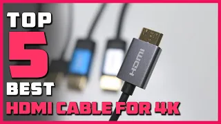 Best HDMI Cables for 4k to Buy in 2023 - Top 5 HDMI Cables for 4k Review