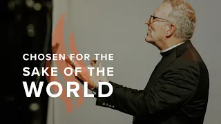Chosen for the Sake of the World - Bishop Barron's Sunday Sermon