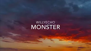 Willyecho - Monster - Lyrics