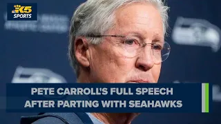 Full speech | Pete Carroll speaks after parting ways with Seahawks
