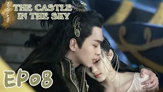 【ENG SUB】Novoland: The Castle in the Sky 08 九州天空城 | Zhang Ruo Yun, Guan Xiao Tong, Liu Chang