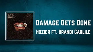 Hozier - Damage Gets Done Lyrics ft Brandi Carlile