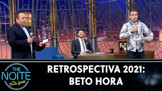 Retrospectiva 2021: Beto Hora | The Noite (06/01/22)