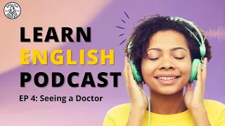 Learn English with Podcast Conversation | Beginner | English Listening Practice | Seeing A Doctor