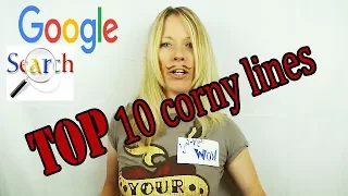 Some of the Top 10 Corny pick up lines according to Google