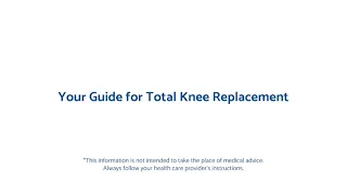 Your Guide for Total Knee Replacement