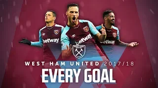 EVERY WEST HAM UNITED GOAL | 2017/18