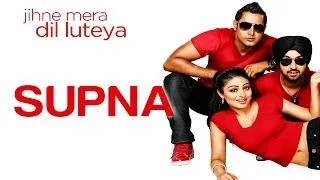 Supna - Video Song | Jihne Mera Dil Luteya | Gippy Grewal | Diljit Dosanjh | Yo Yo Honey Singh