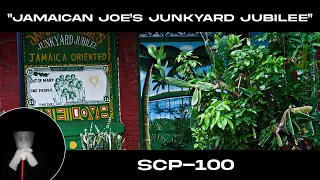 SCP-100: Jamaican Joe's Junkyard Jubilee - [Autonomous Robot]