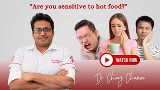 Are you sensitive to hot food? Watch this informative video | Dr Chirag Chamria | Dentist in Mumbai