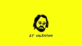 ST VALENTINE - GHOST`S AREN`T REAL