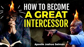 HOW TO BECOME A POWERFUL INTERCESSOR THROUGH PRAYER | Apostle Joshua Selman Koinonia Global