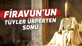 Firavun'un İhtişamlı Yaşantısı ve Tüyler Ürperten Sonu - Sözler Köşkü