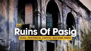 RUINS OF OLD RIZAL PROVINCIAL CAPITOL BUILDING 1900S! WILLIAM E. PARSONS OBRA MAESTRA | PART 4 VIDEO