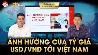 TỶ GIÁ TOÀN CẢNH PHẦN 2: USD/VND Phá giá hay không phá giá ? | PHÂN TÍCH ĐẦU TƯ #04