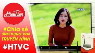 [Hieuhien.vn] HTVC - Top ứng dụng xem truyền hình tốt nhất 2018| Tải ngay⬇️