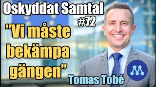 Gäng, EU & Könslagen #72 Tomas Tobè (M)