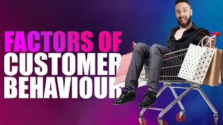 5 Factors Influencing Consumer Behaviour (+ Buying Decisions)