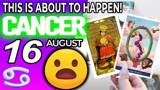 Cancer ♋ 😲THIS IS ABOUT TO HAPPEN!💖 Horoscope for Today AUGUST 16 2022♋Cancer tarot august 16 2022