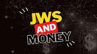 JWs and Money