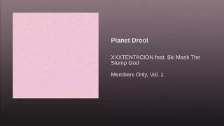 XXXTENTACION - Planet Drool *NEW 2017*