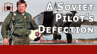 The Stolen MiG-25 "Foxbat" and Viktor Belenko's Defection of 1976