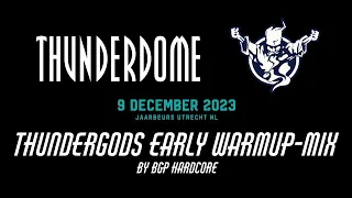 Thunderdome 2023 #Thundergods Early hardcore Warm-up Mix