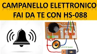 Costruire un campanello elettronico economico fai da te con modulo HS-088 e pochi altri componenti