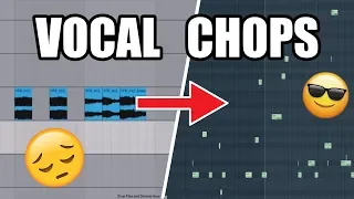 How To Make Better Vocal Chops