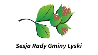 Sesja Rady Gminy Lyski 30 05 2022