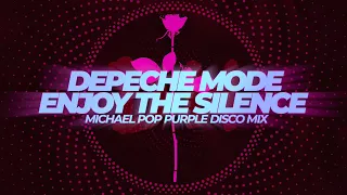 Depeche Mode  - Enjoy the Silence (Michael Pop Purple Disco Mix)