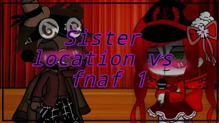 Fnaf 1 VS Sister location singing battel||My AU||