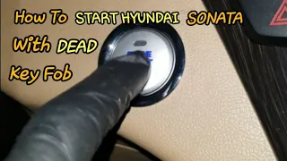 How To Start Hyundai With Dead Key Fob  Battery