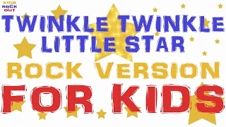 Twinkle Twinkle Little Star Rock Version - Nursery Rhymes - Children's Twinkle Twinkle Little Star