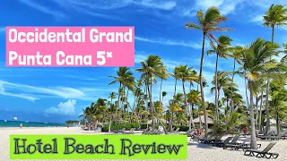 Occidental Grand Punta Cana 5*| BEACH REVIEW | Dominican Rep.