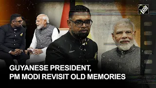 “Even Before he was CM…” Guyanese President recalls old memories with PM Modi