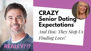 Crazy Senior Dating Expectations: “Nurse or a Purse” vs. “George Clooney”