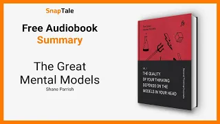 The Great Mental Models by Shane Parrish: 12 Minute Summary