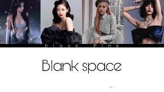 How would BLACKPINK sing-Blank Space #color coded #taylorswift