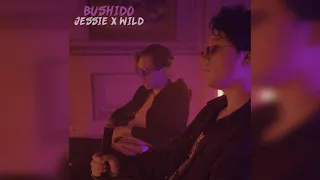 Jessie x WILD - Bushido