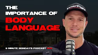905 | The Impact Of Body Language | 5 Minute Monday's