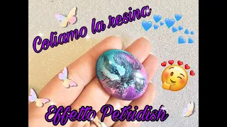 **COLIAMO INSIEME LA RESINA** WOW TUTORIAL EFFETTO PETRIDISH