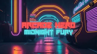 Arcade Hero - Midnight Fury - 80's Retrowave/ Synthwave Music